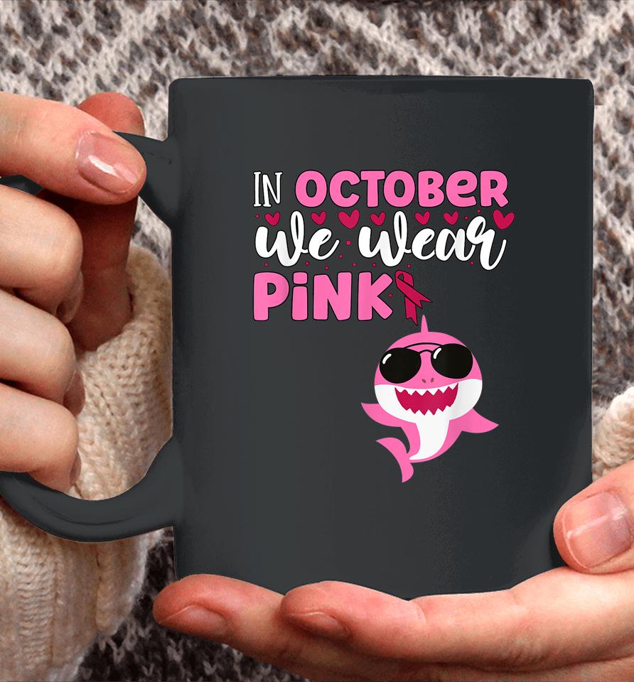 Shark In October We Wear Pink Breast Cancer Coffee Mug