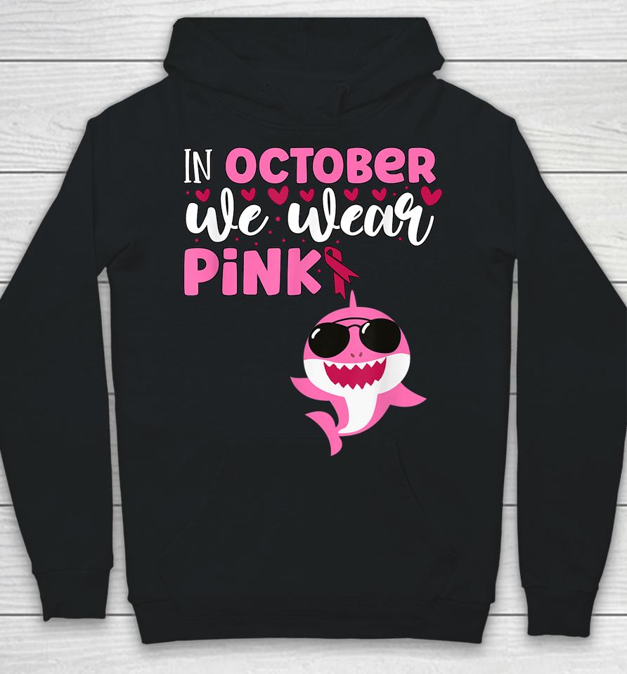Shark In October We Wear Pink Breast Cancer Hoodie