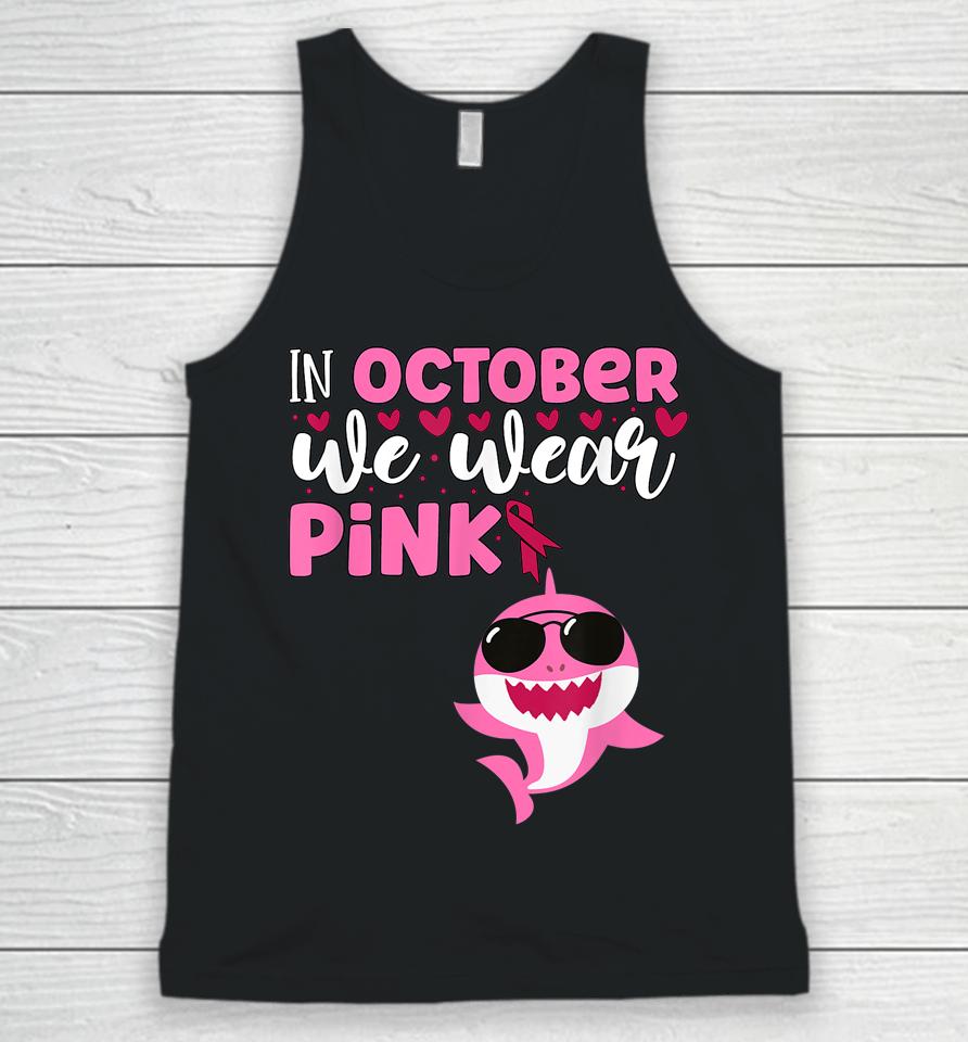 Shark In October We Wear Pink Breast Cancer Unisex Tank Top