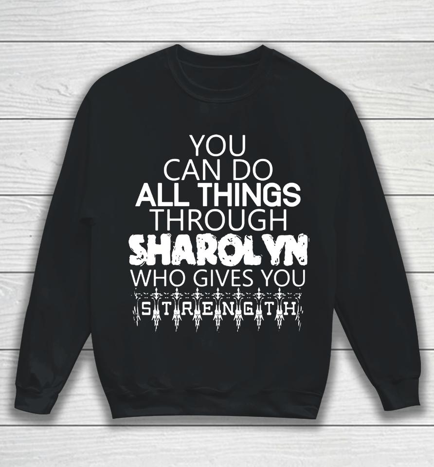 Sharolyn Gives You Strength Sweatshirt