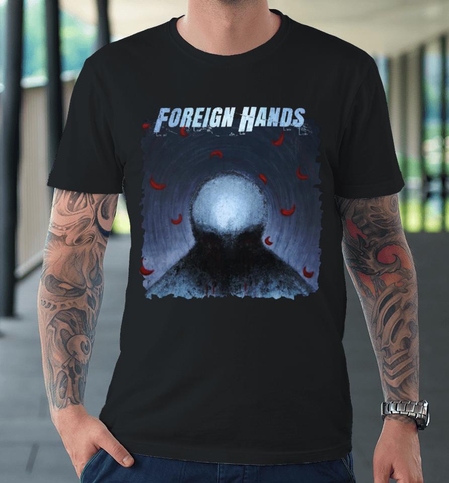 Sharp Tone Records Merch Foreign Hands What’s Left Unsaid Premium T-Shirt