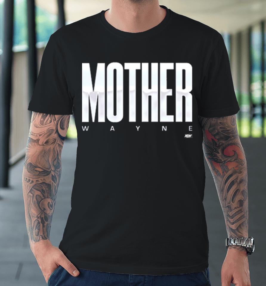 Shayna Wayne Mother Wayne Premium T-Shirt