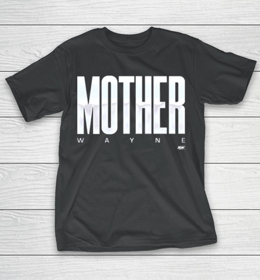 Shayna Wayne Mother Wayne T-Shirt