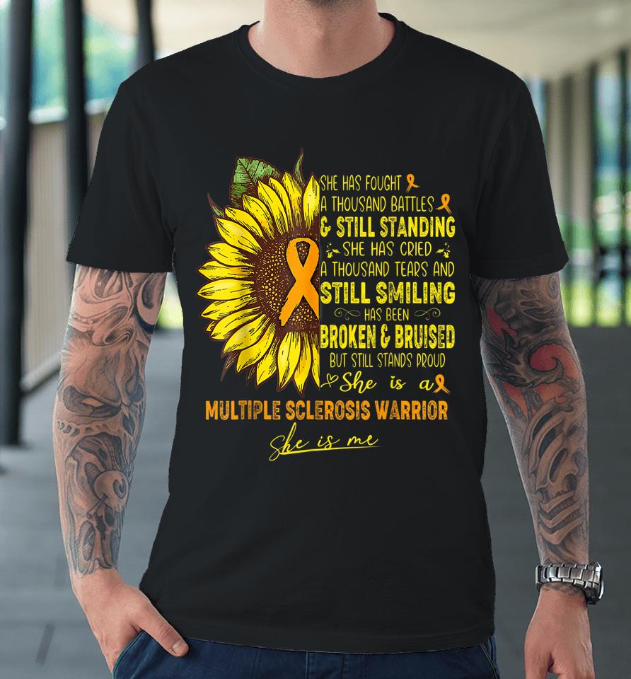 She Has Fought A Thousand Battles And Still Standing She Cry Premium T-Shirt