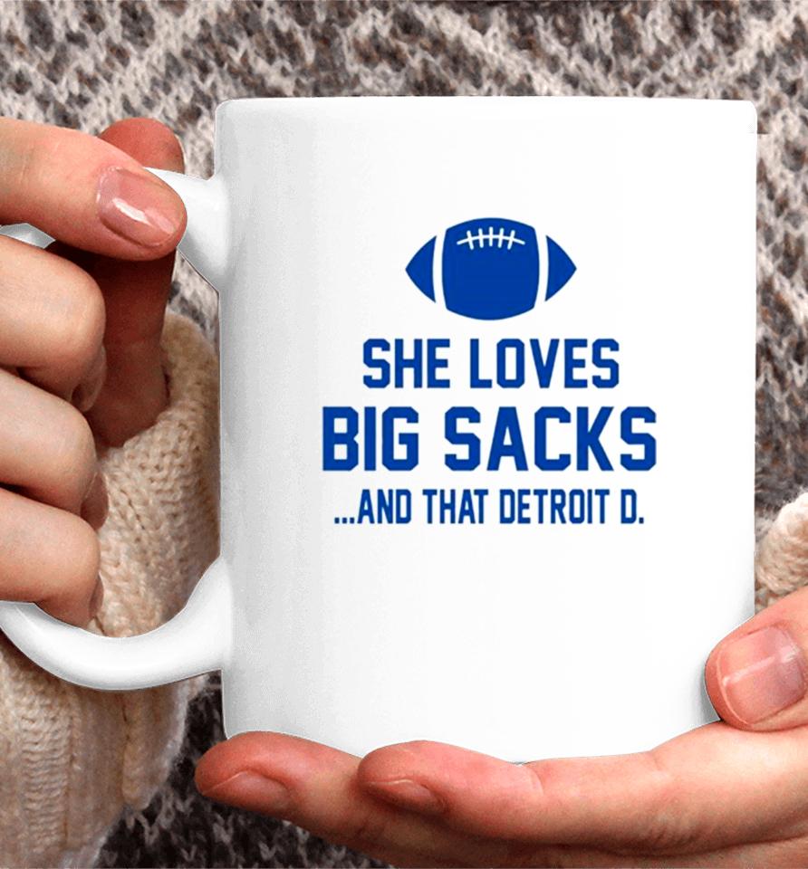 She Loves Big Sacks And That Detroit D Coffee Mug