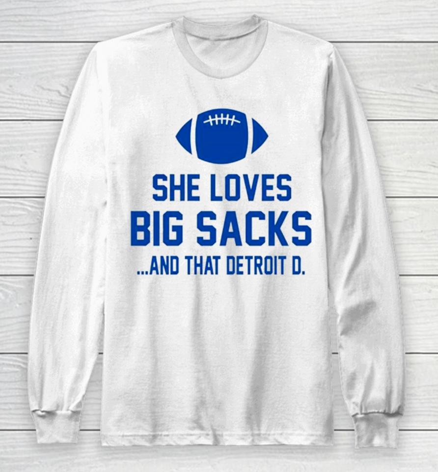 She Loves Big Sacks And That Detroit D Long Sleeve T-Shirt