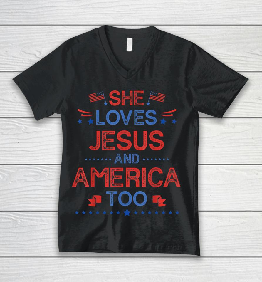 She Loves Jesus And America Too 4Th Of July Christian Lover Unisex V-Neck T-Shirt