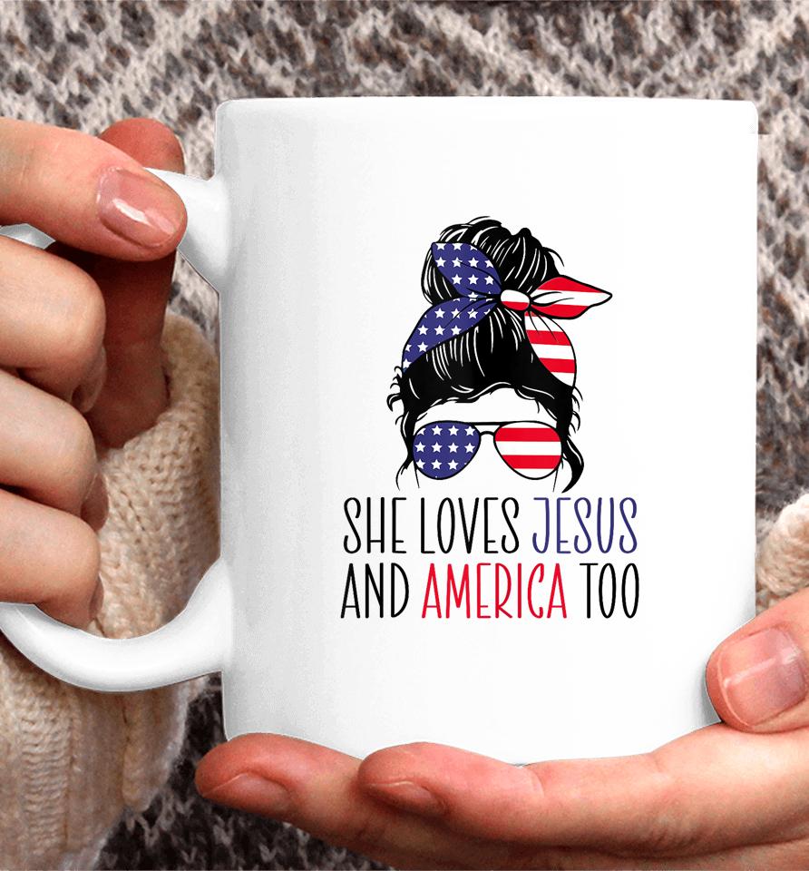 She Loves Jesus And America Too 4Th Of July Coffee Mug