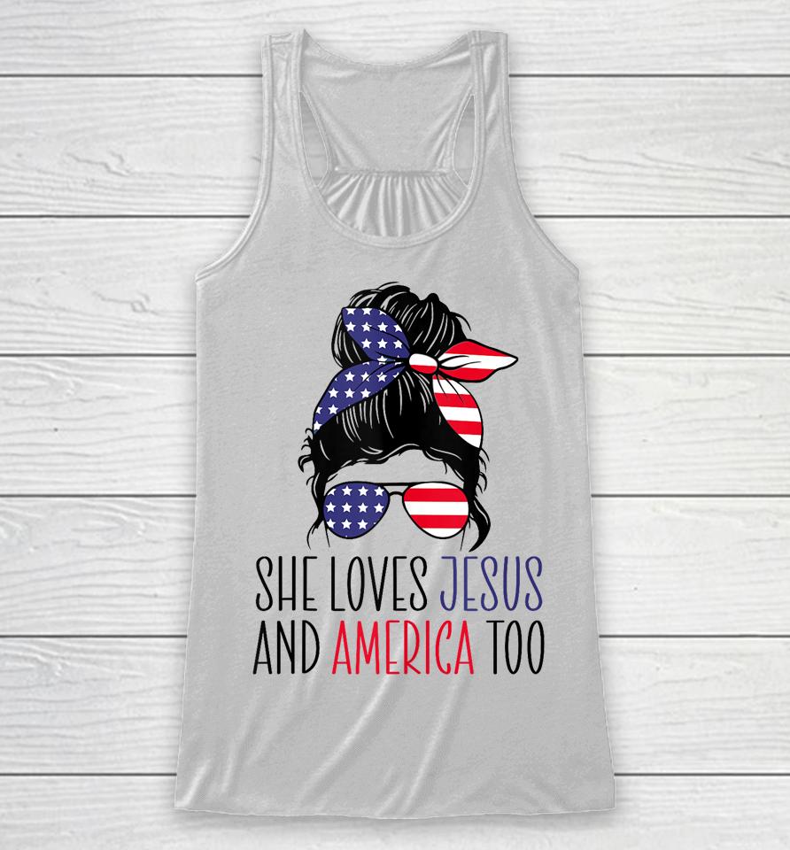 She Loves Jesus And America Too 4Th Of July Racerback Tank