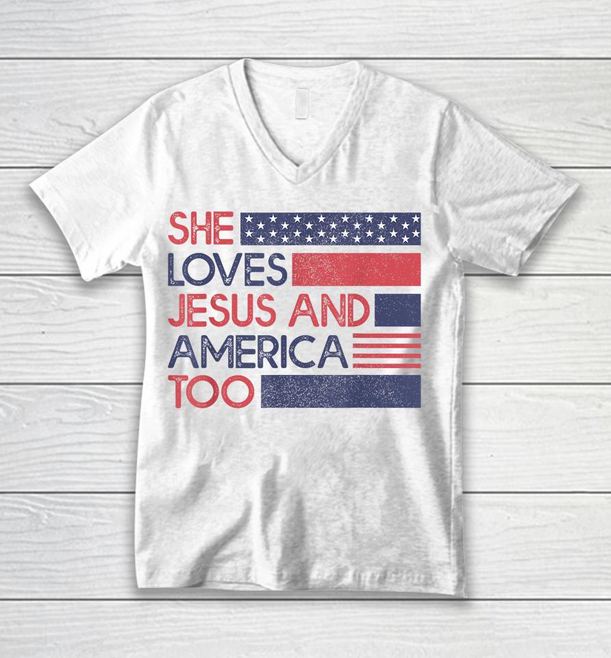 She Loves Jesus And America Too God Christian 4Th Of July Unisex V-Neck T-Shirt