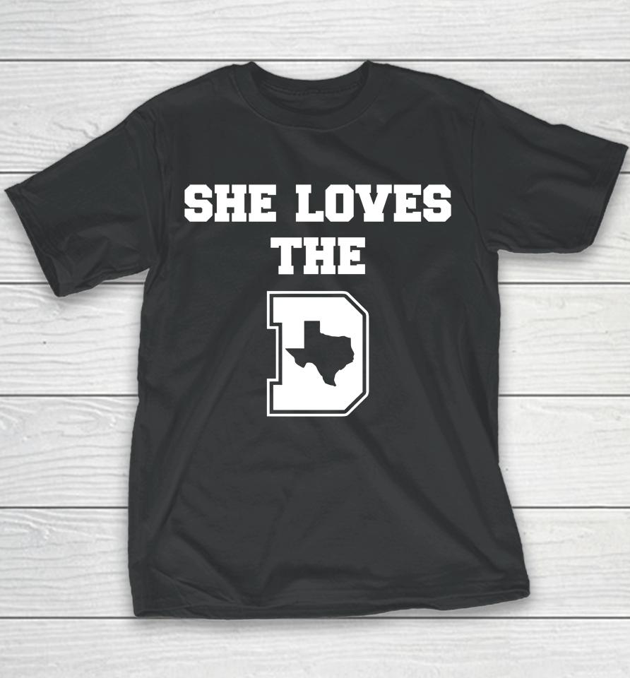 She Loves The D Dallas Football Youth T-Shirt