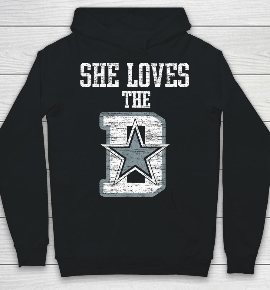 She Loves The D Dallas Gift Hoodie
