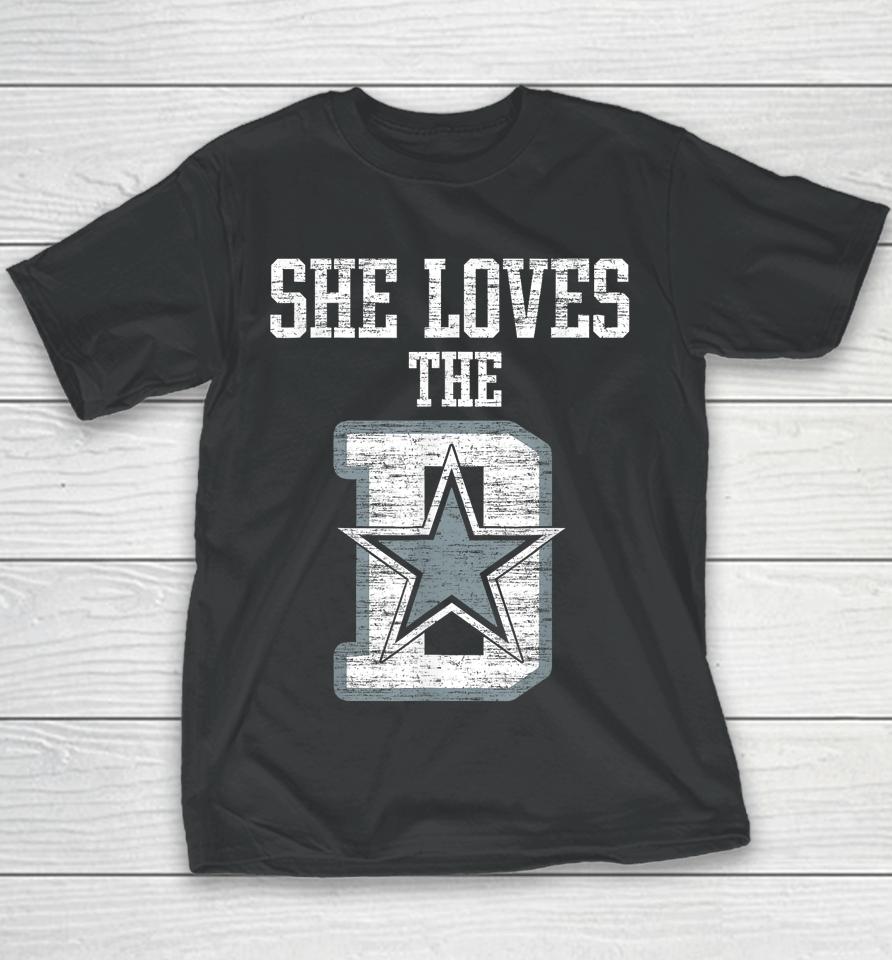 She Loves The D Dallas Gift Youth T-Shirt