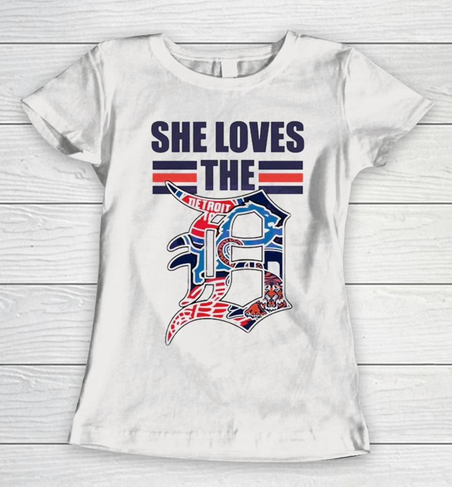 She Loves The D Detroit Baseball Football Women T-Shirt