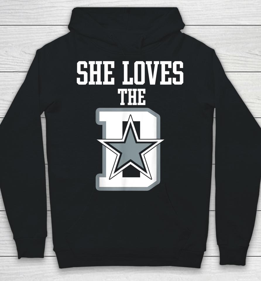 She Loves The D Shirt Dallas Hoodie