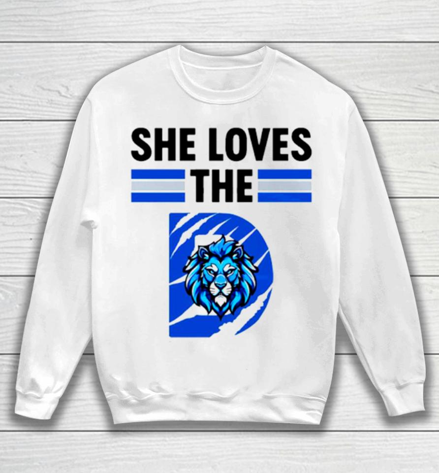 She Loves The Detroit Lions Football Sweatshirt