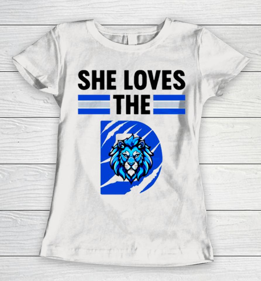 She Loves The Detroit Lions Football Women T-Shirt