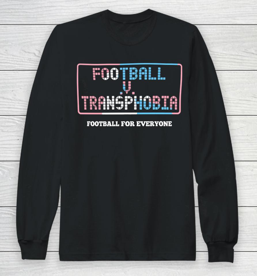 Sheffield Wednesday Football V Transphobia Football For Everyone Long Sleeve T-Shirt