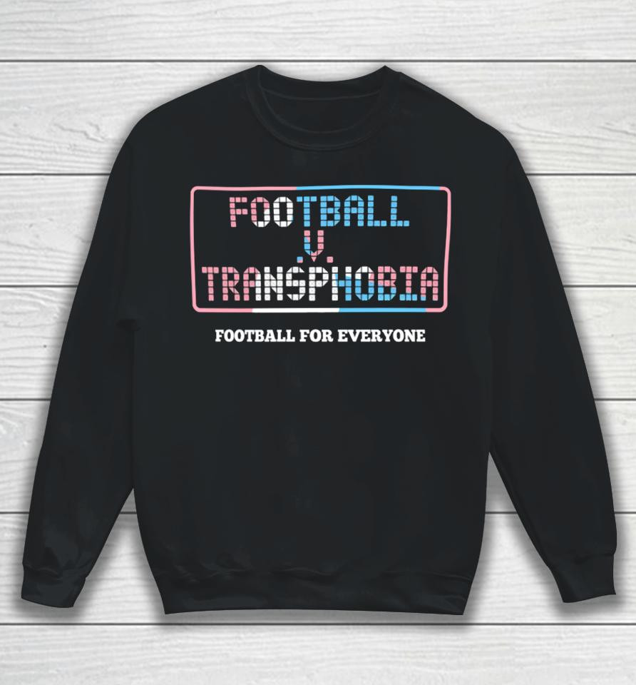 Sheffield Wednesday Football V Transphobia Football For Everyone Sweatshirt