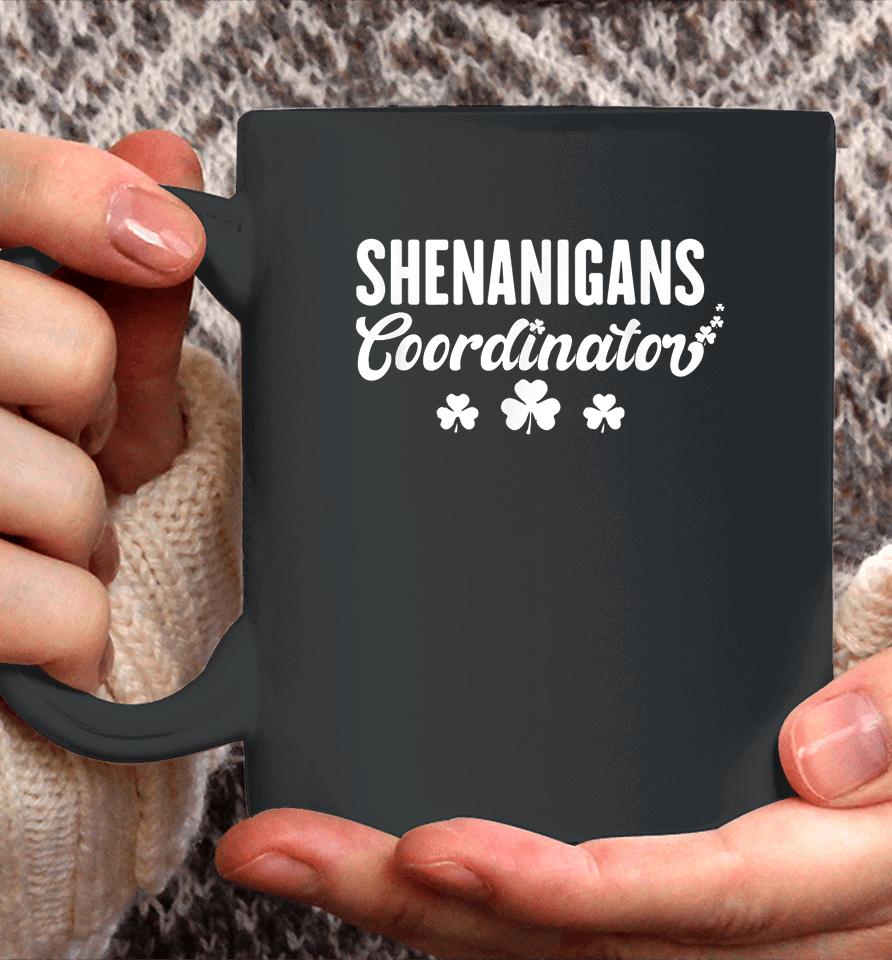 Shenanigans Coordinator Funny St Patrick Coffee Mug