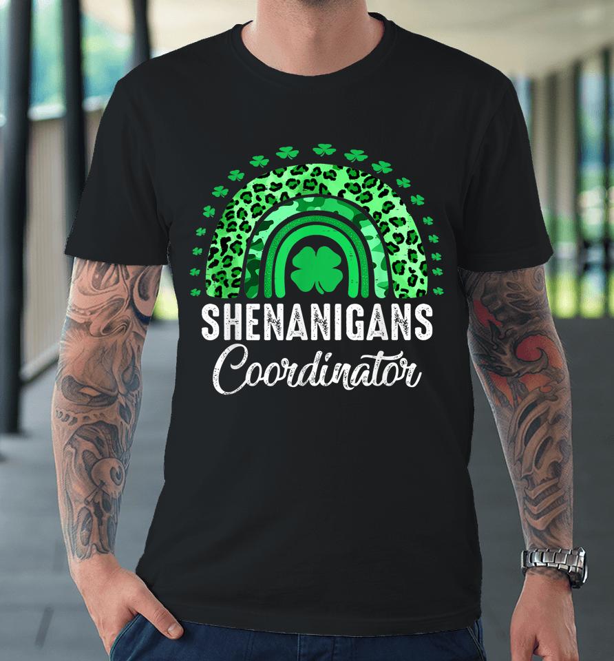 Shenanigans Coordinator Rainbow St Patricks Day Premium T-Shirt