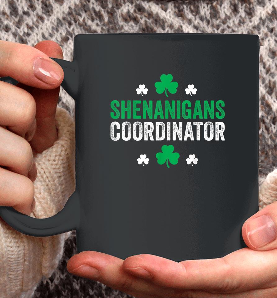 Shenanigans Coordinator St Patrick's Shamrock Coffee Mug