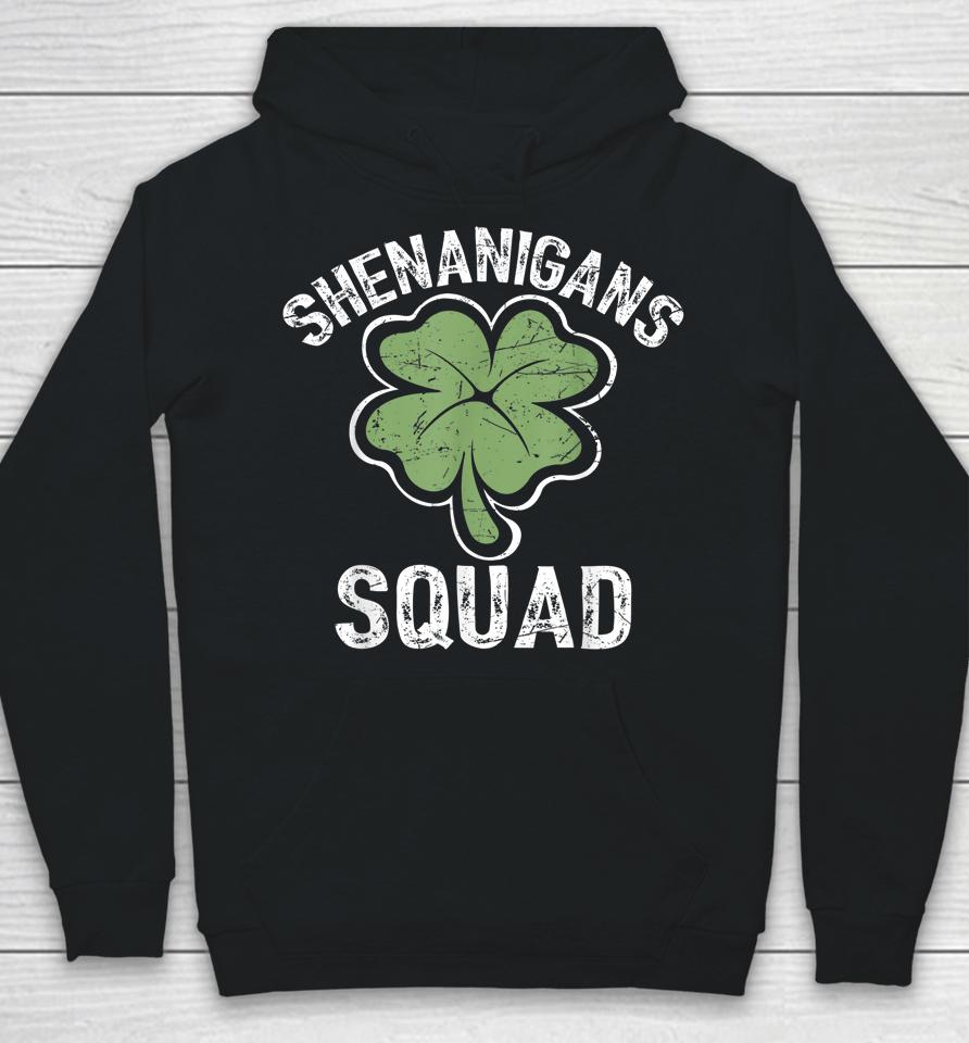 Shenanigans Squad Irish Saint Patricks Day Hoodie