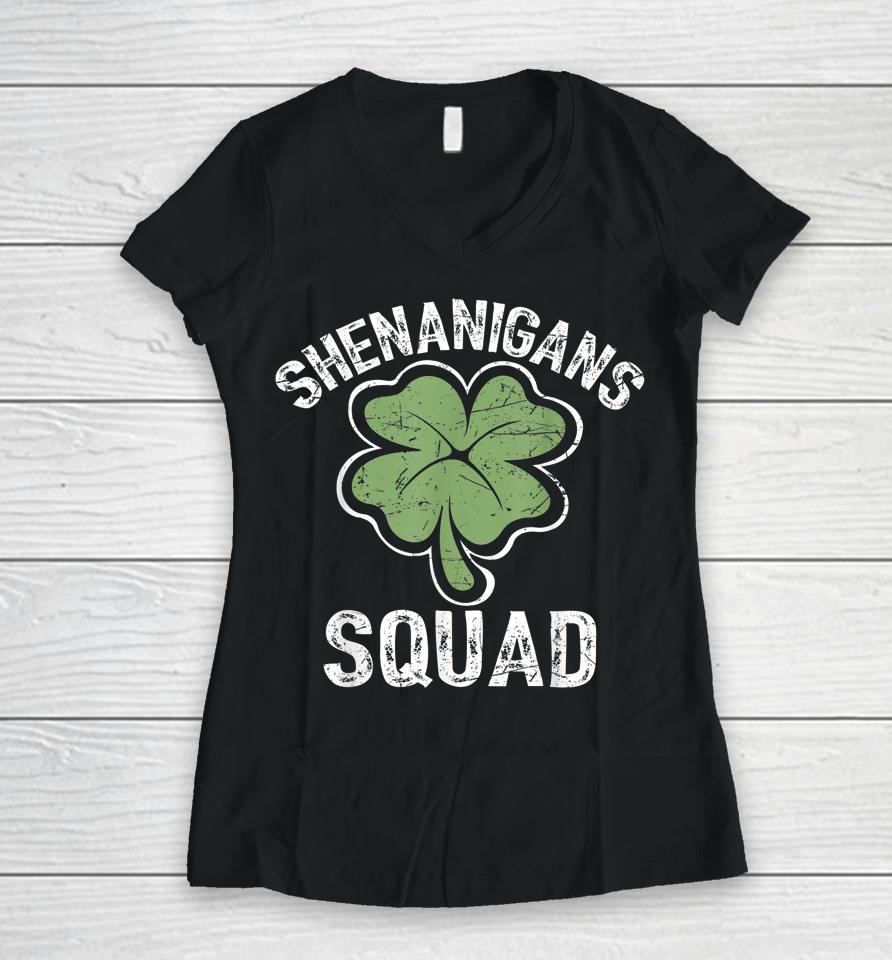 Shenanigans Squad Irish Saint Patricks Day Women V-Neck T-Shirt