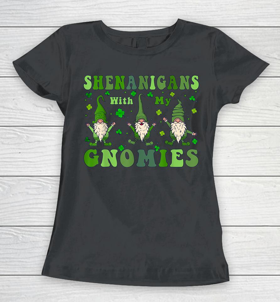 Shenanigans With My Gnomies Women T-Shirt