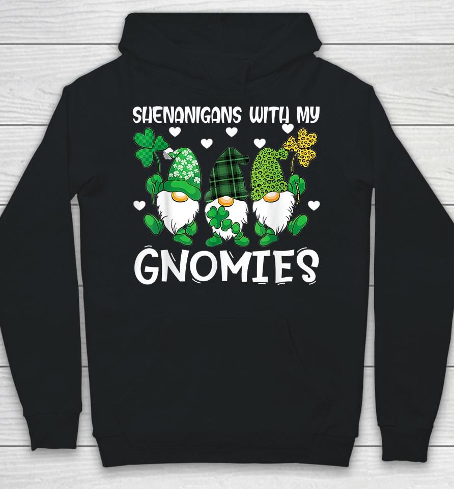 Shenanigans With My Gnomies St Patrick's Day Gnome Shamrock Hoodie