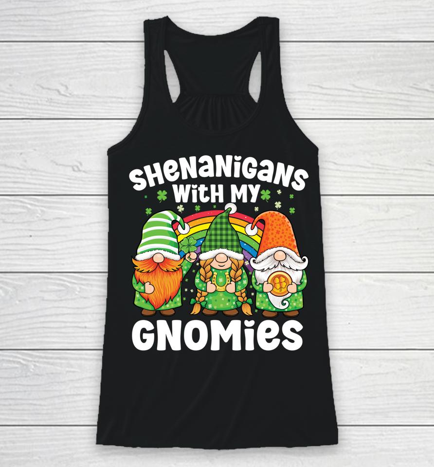 Shenanigans With My Gnomies St Patrick's Day Gnome Shamrock Racerback Tank