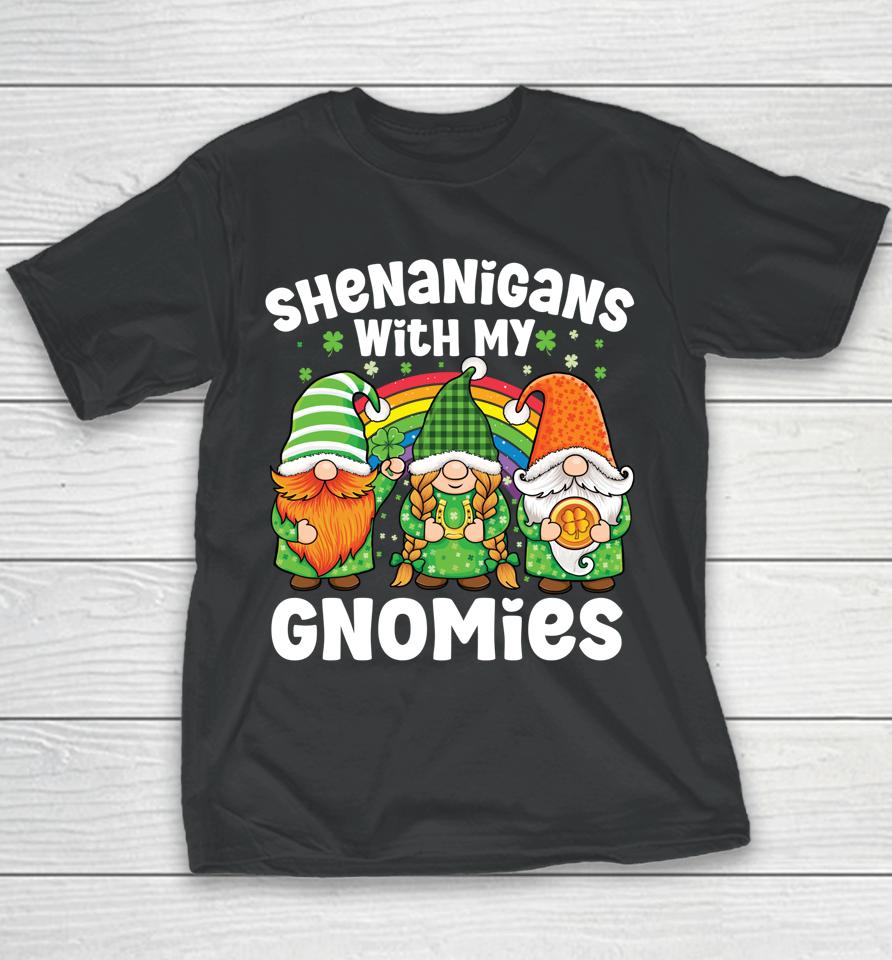Shenanigans With My Gnomies St Patrick's Day Gnome Shamrock Youth T-Shirt