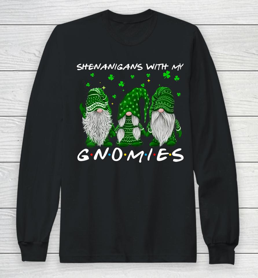 Shenanigans With My Gnomies St Patrick's Day Long Sleeve T-Shirt