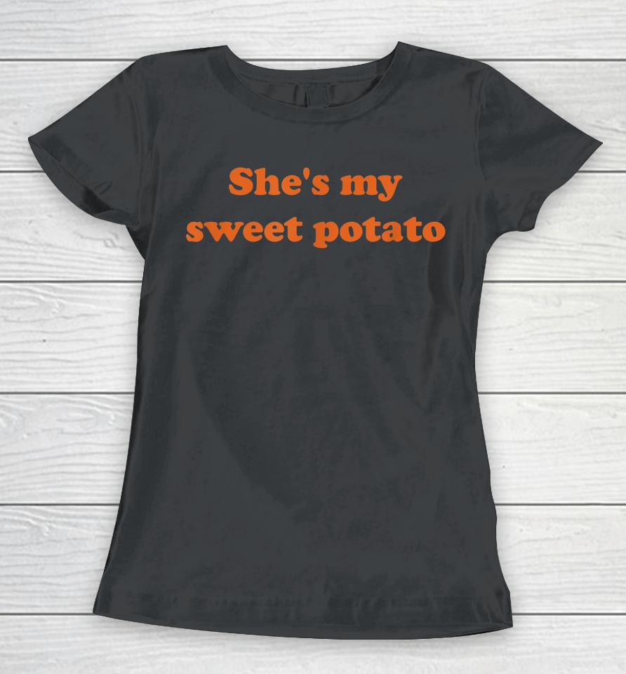 She's My Sweet Potato I Yam Women T-Shirt