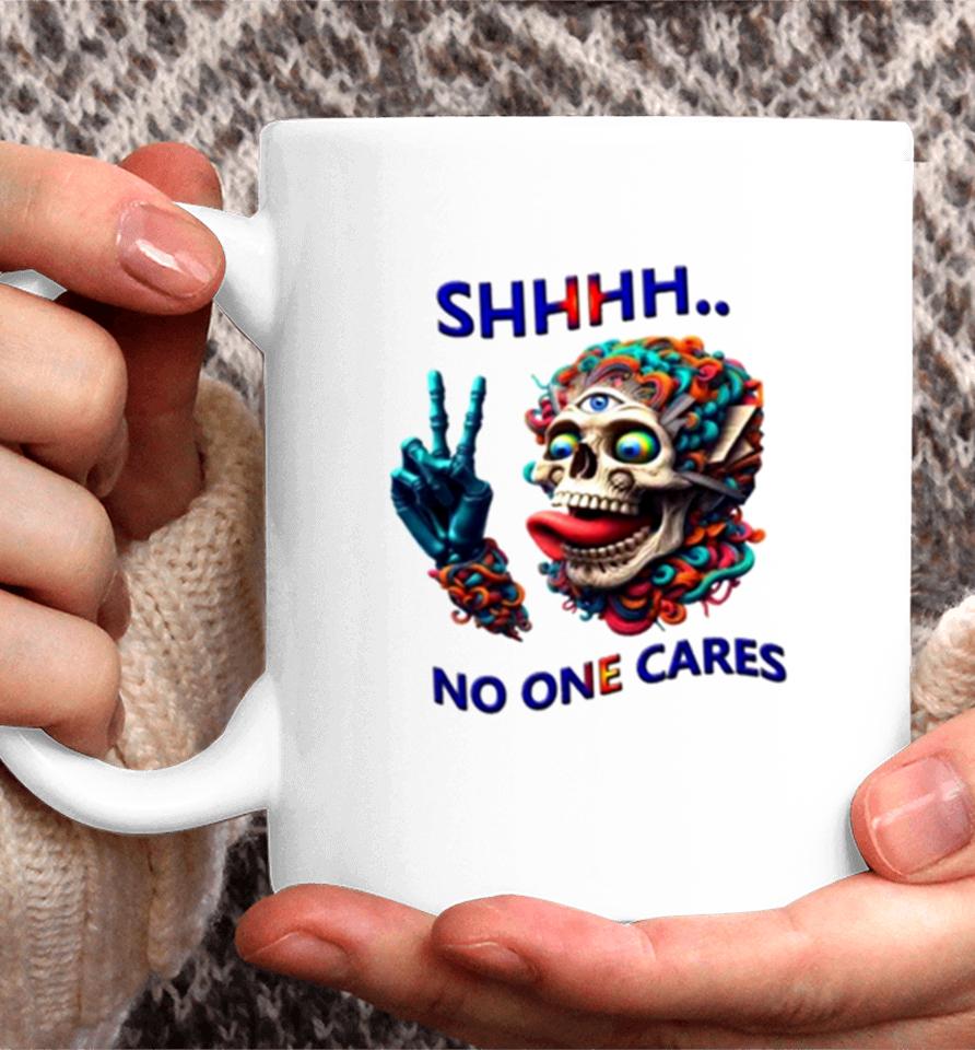 Shhhh No One Cares Eccentric Skull Reaper Coffee Mug