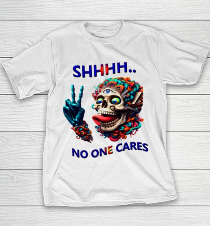 Shhhh No One Cares Eccentric Skull Reaper Youth T-Shirt