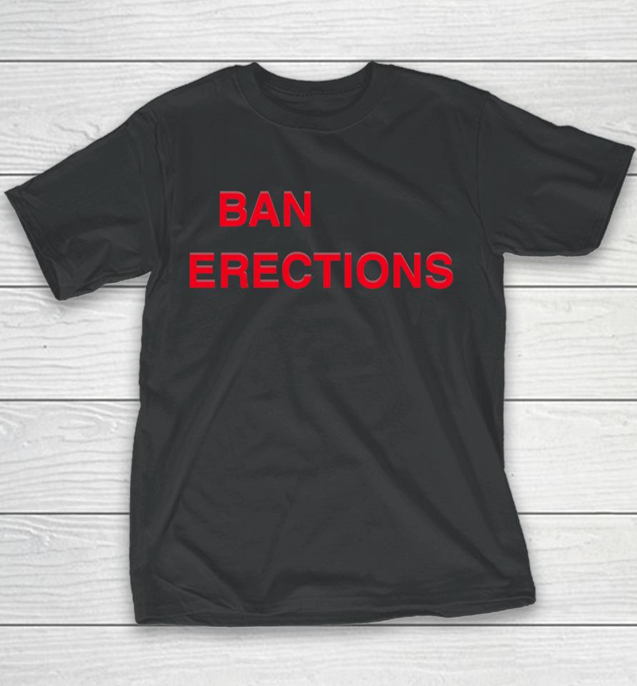 Shirts That Go Hard Ban Erections Youth T-Shirt