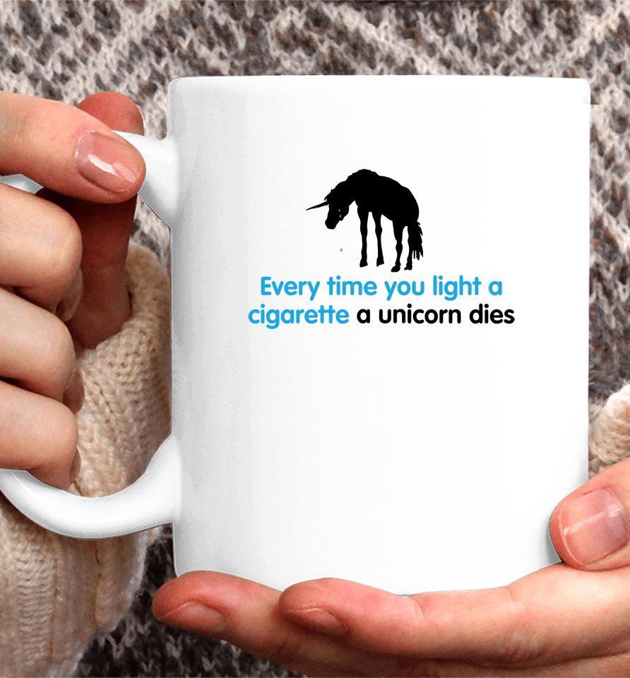 Shirts That Go Hard Every Time You Light A Cigarette A Unicorn Dies Coffee Mug