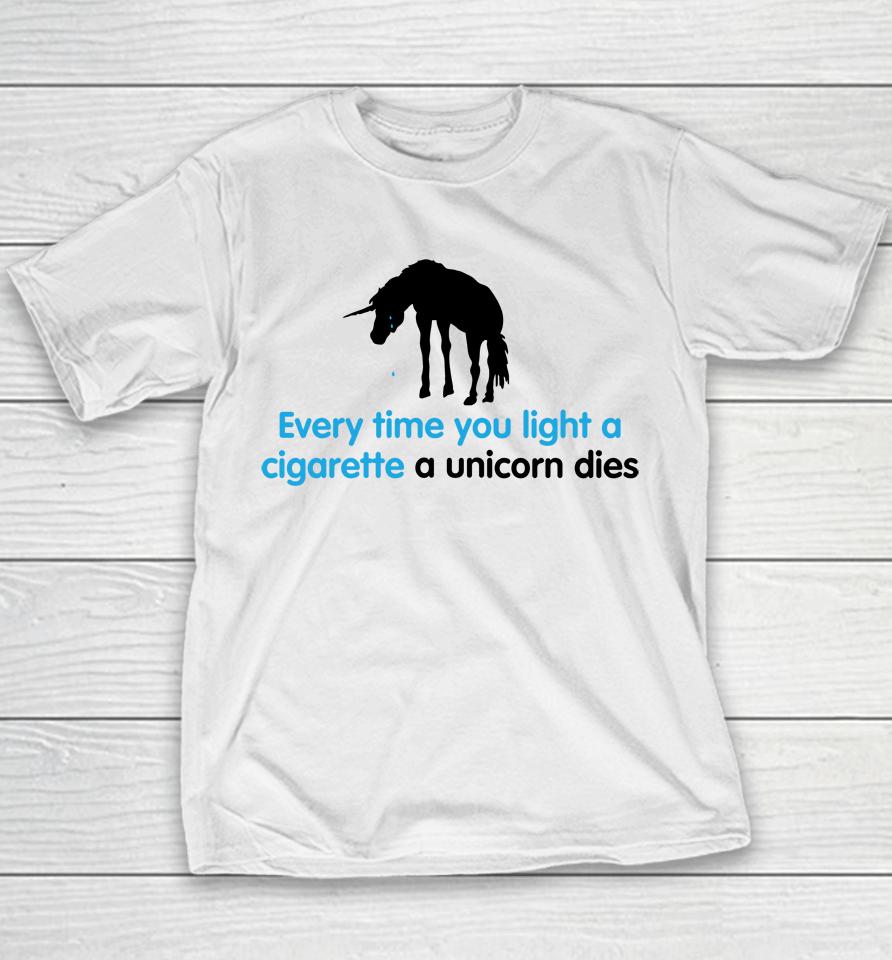 Shirts That Go Hard Every Time You Light A Cigarette A Unicorn Dies Youth T-Shirt