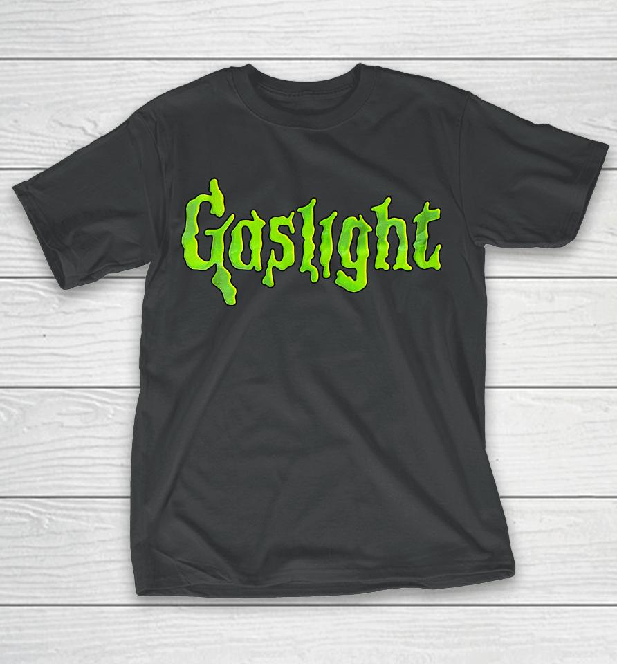 Shirts That Go Hard Gaslight Bumps T-Shirt