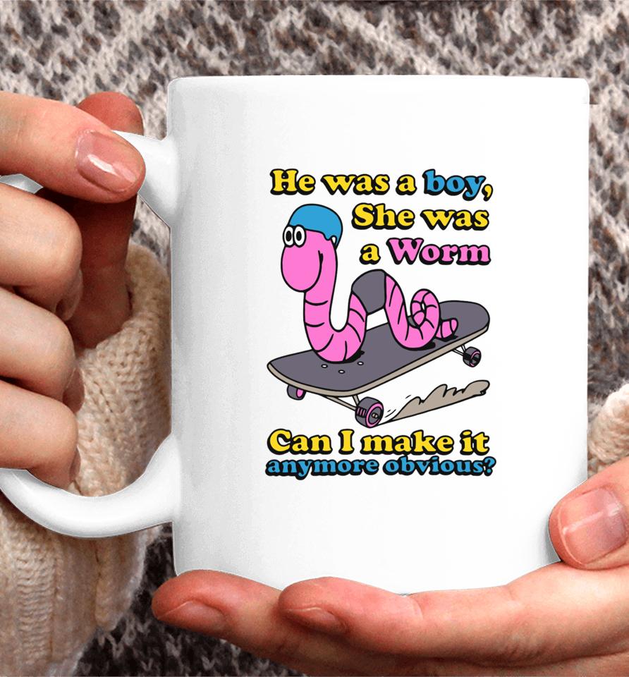 Shirts That Go Hard He Was A Boy She Was A Girl Can I Make It Anymore Obvious Coffee Mug