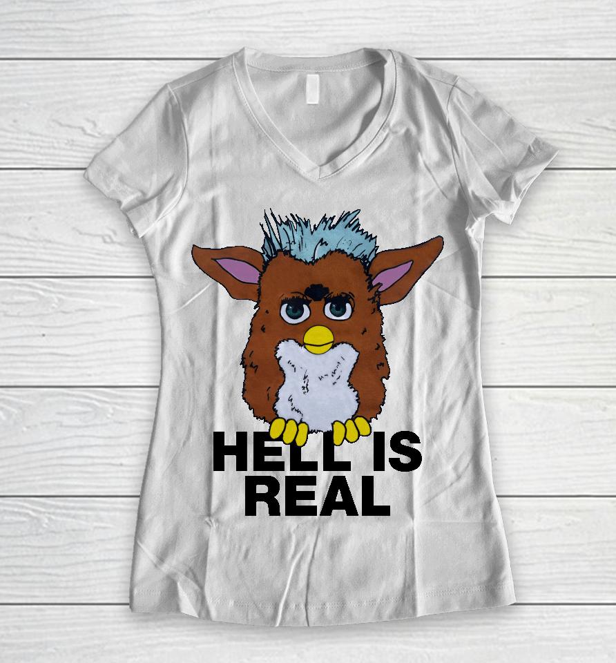 Shirts That Go Hard Hell Is Real Women V-Neck T-Shirt