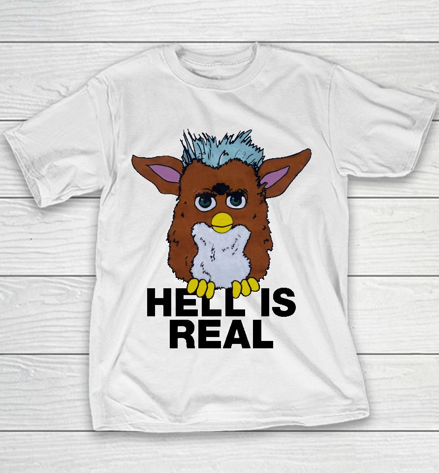 Shirts That Go Hard Hell Is Real Youth T-Shirt