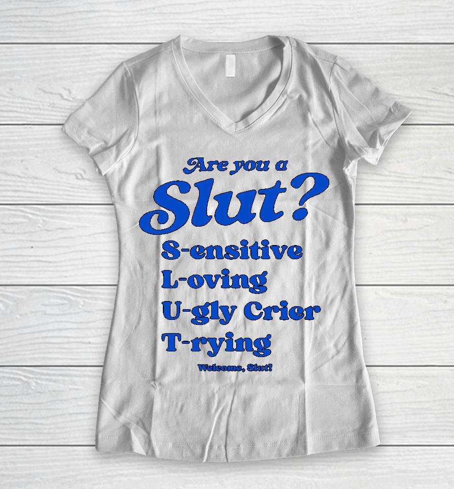 Shirts That Go Hard I'm A Slut Are You A Slut Sensitive Loving Ugly Crier Trying Women V-Neck T-Shirt