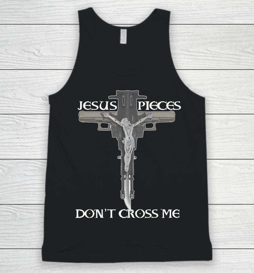 Shirts That Go Hard Jesus Pieces Don't Cross Me Unisex Tank Top