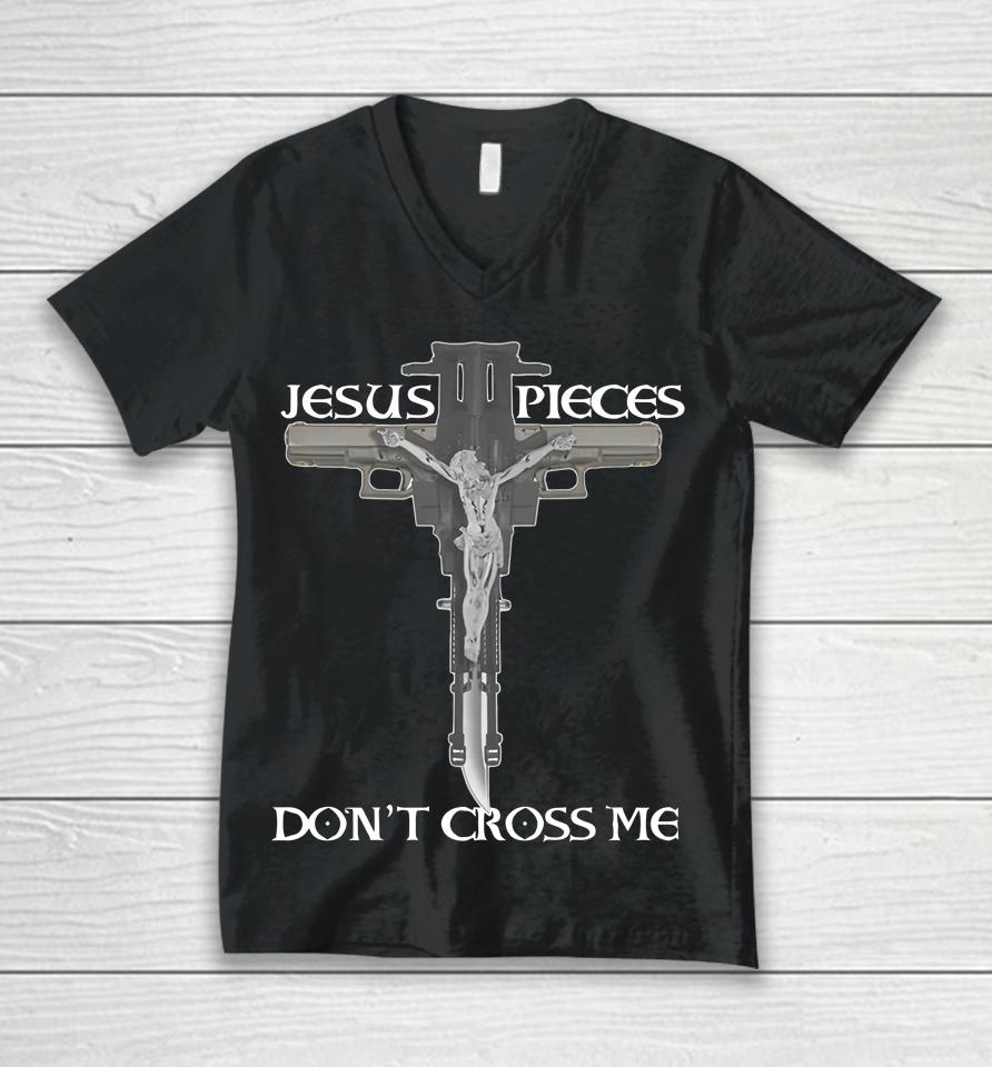 Shirts That Go Hard Jesus Pieces Don't Cross Me Unisex V-Neck T-Shirt