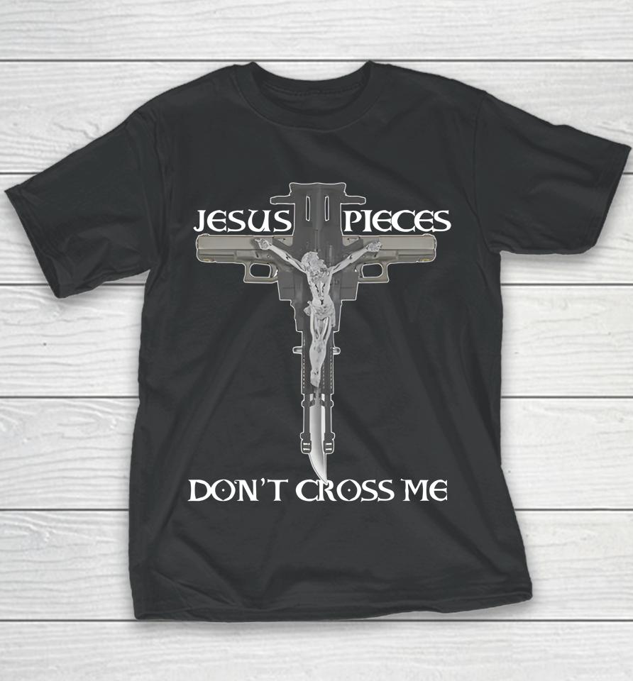 Shirts That Go Hard Jesus Pieces Don't Cross Me Youth T-Shirt
