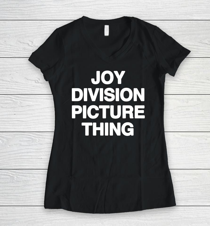 Shirts That Go Hard Joy Division Picture Thing Women V-Neck T-Shirt