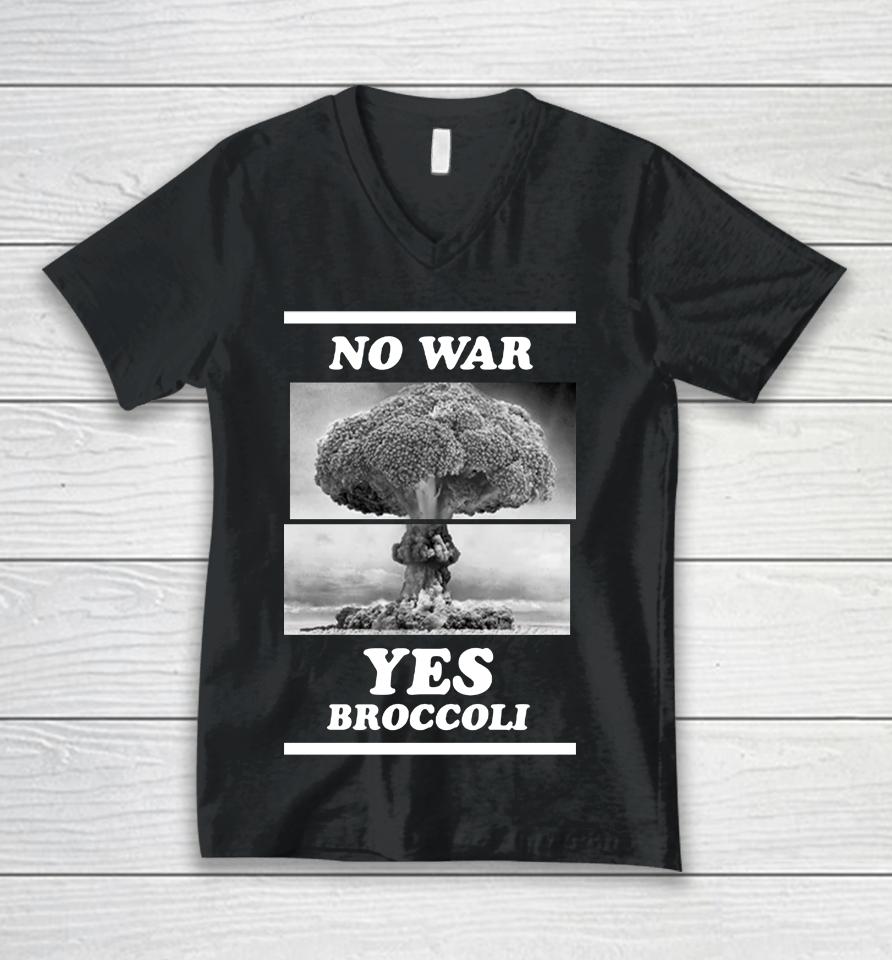 Shirts That Go Hard No War Yes Broccoli Unisex V-Neck T-Shirt