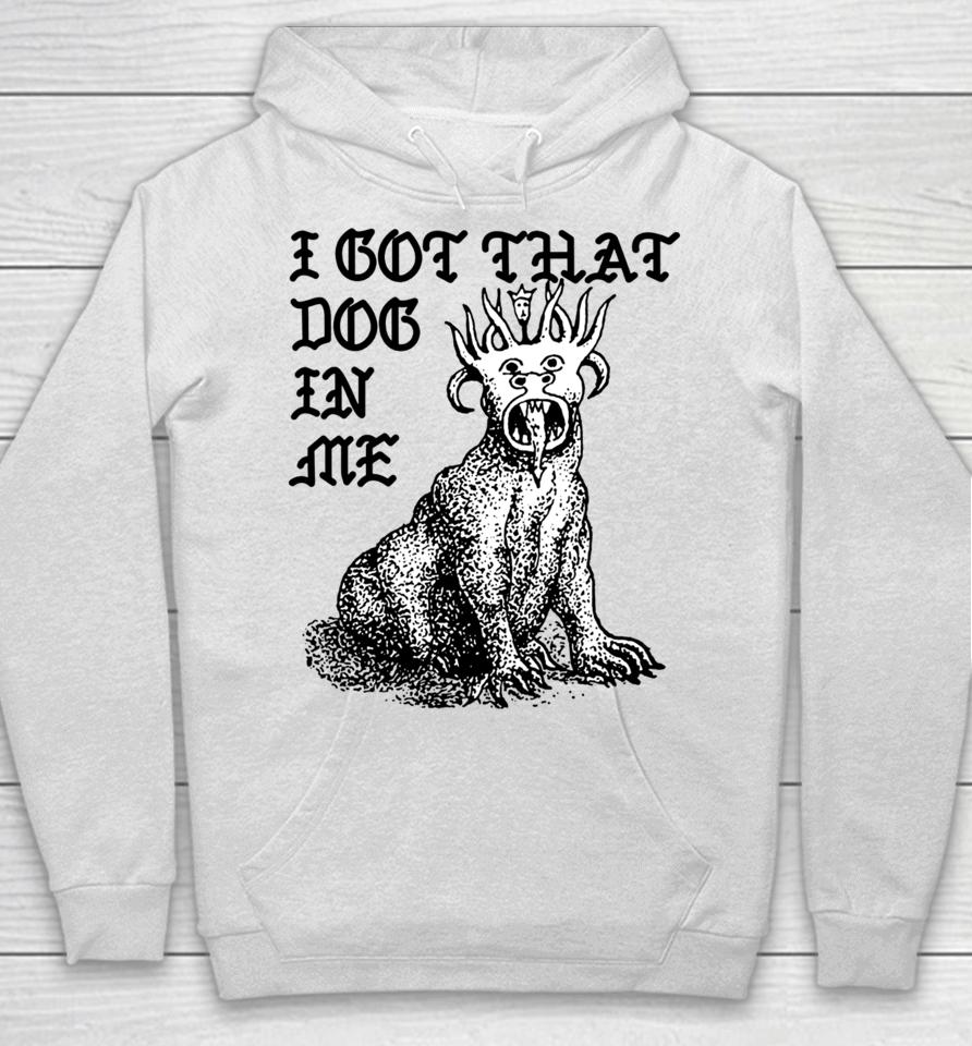 Shirts That Go Hard Store I Got That Dog In Me Colossus Hoodie